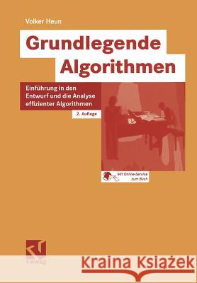 Grundlegende Algorithmen: Einführung in Den Entwurf Und Die Analyse Effizienter Algorithmen Heun, Volker 9783528131401 Vieweg+Teubner - książka
