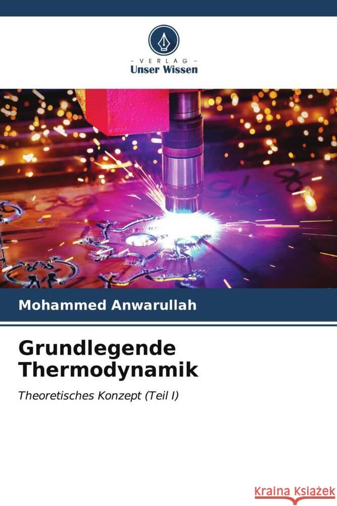 Grundlegende Thermodynamik Anwarullah, Mohammed 9786206531869 Verlag Unser Wissen - książka