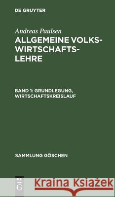 Grundlegung, Wirtschaftskreislauf Andreas Paulsen, No Contributor 9783111312231 De Gruyter - książka