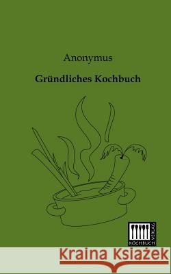 Grundliches Kochbuch  9783944350103 Kochbuch-Verlag - książka