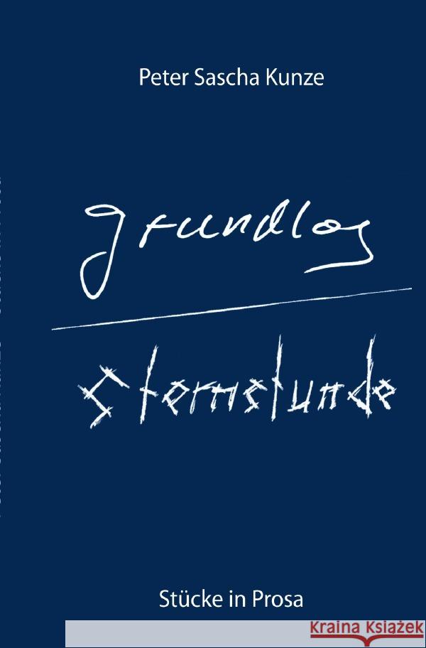 Grundlos/ Sternstunde Kunze, Peter Sascha 9783819750687 epubli - książka