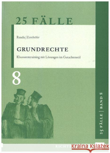 Grundrechte : Klausurentraining mit Lösungen im Gutachtenstil Rauda, Christian; Zenthöfer, Jochen 9783935150781 Richter Dänischenhagen - książka