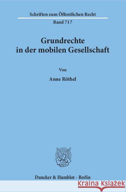 Grundrechte in Der Mobilen Gesellschaft Rothel, Anne 9783428089352 Duncker & Humblot - książka