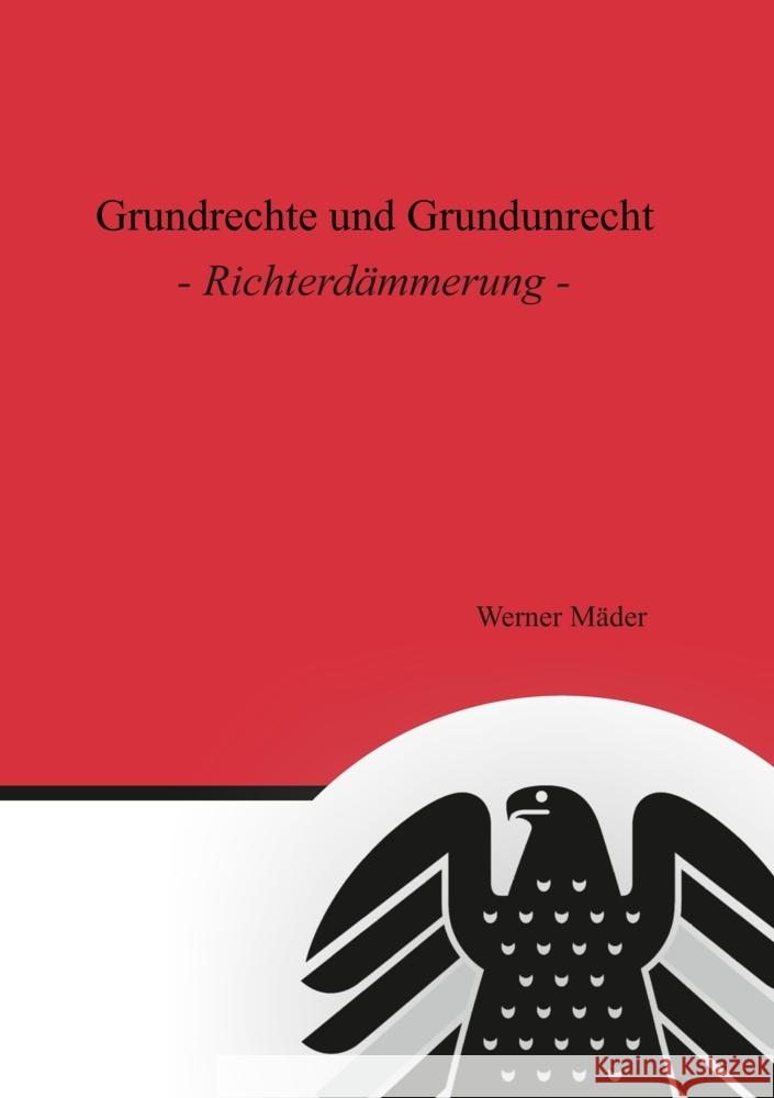 Grundrechte und Grundunrecht Mäder, Werner 9783384001337 tredition - książka