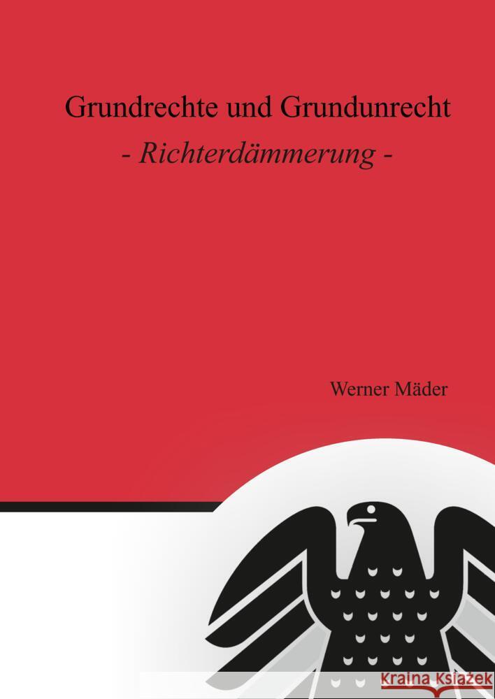 Grundrechte und Grundunrecht Mäder, Werner 9783384001344 tredition - książka