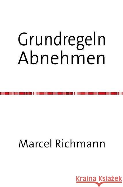 Grundregeln Abnehmen Richmann, Marcel 9783750274648 epubli - książka