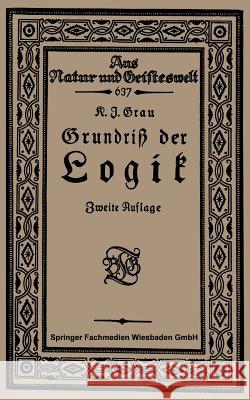 Grundriß Der Logik Grau, Kurt Joachim 9783663153795 Vieweg+teubner Verlag - książka