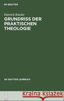 Grundriß der praktischen Theologie Dietrich Rössler 9783110107784 De Gruyter - książka
