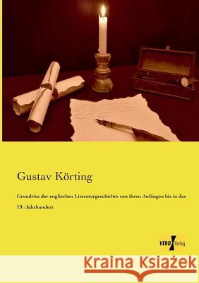 Grundriss der englischen Literaturgeschichte von ihren Anfängen bis in das 19. Jahrhundert Gustav Körting 9783957388766 Vero Verlag - książka