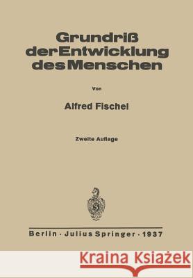 Grundriss Der Entwicklung Des Menschen Alfred Fischel 9783642896750 Springer - książka