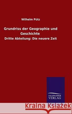 Grundriss der Geographie und Geschichte Pütz, Wilhelm 9783846089309 Salzwasser-Verlag Gmbh - książka