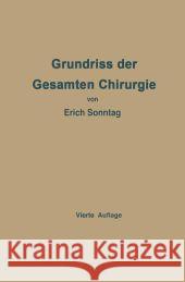 Grundriss Der Gesamten Chirurgie: Ein Taschenbuch Für Studierende Und Ärzte Sonntag, Erich 9783662360880 Springer - książka