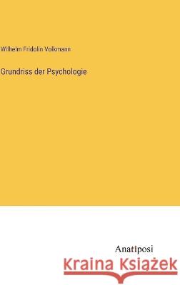 Grundriss der Psychologie Wilhelm Fridolin Volkmann   9783382012670 Anatiposi Verlag - książka