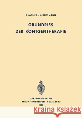 Grundriss Der Röntgentherapie Janker, R. 9783642927324 Springer - książka