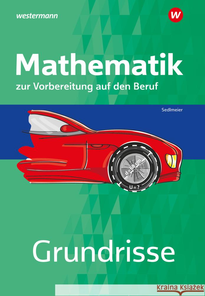Grundrisse Mathematik zur Vorbereitung auf den Beruf Sedlmeier, Karl-Martin 9783427323037 Bildungsverlag EINS - książka