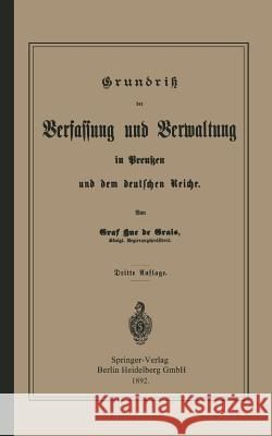 Grundrisz Der Verfassung Und Verwaltung in Preußen Und Dem Deutschen Reiche Hue De Grais, Robert Achille Friedrich H 9783662407257 Springer - książka