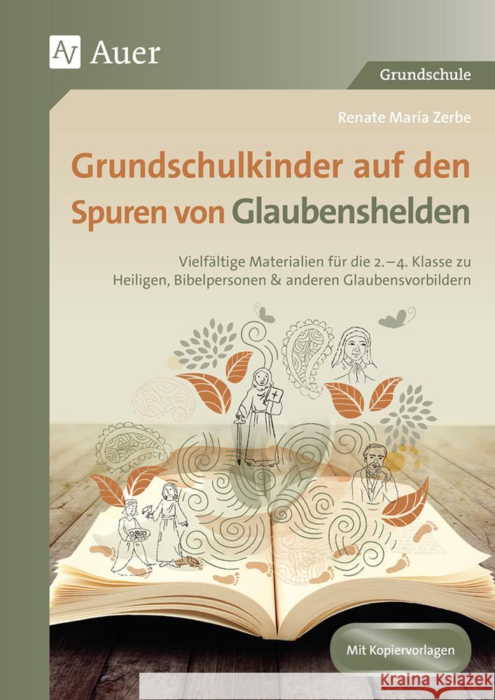 Grundschulkinder auf den Spuren von Glaubenshelden Zerbe, Renate Maria 9783403083559 Auer Verlag in der AAP Lehrerwelt GmbH - książka