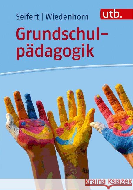 Grundschulpädagogik Seifert, Anja; Wiedenhorn, Thomas 9783825248543 Schöningh - książka