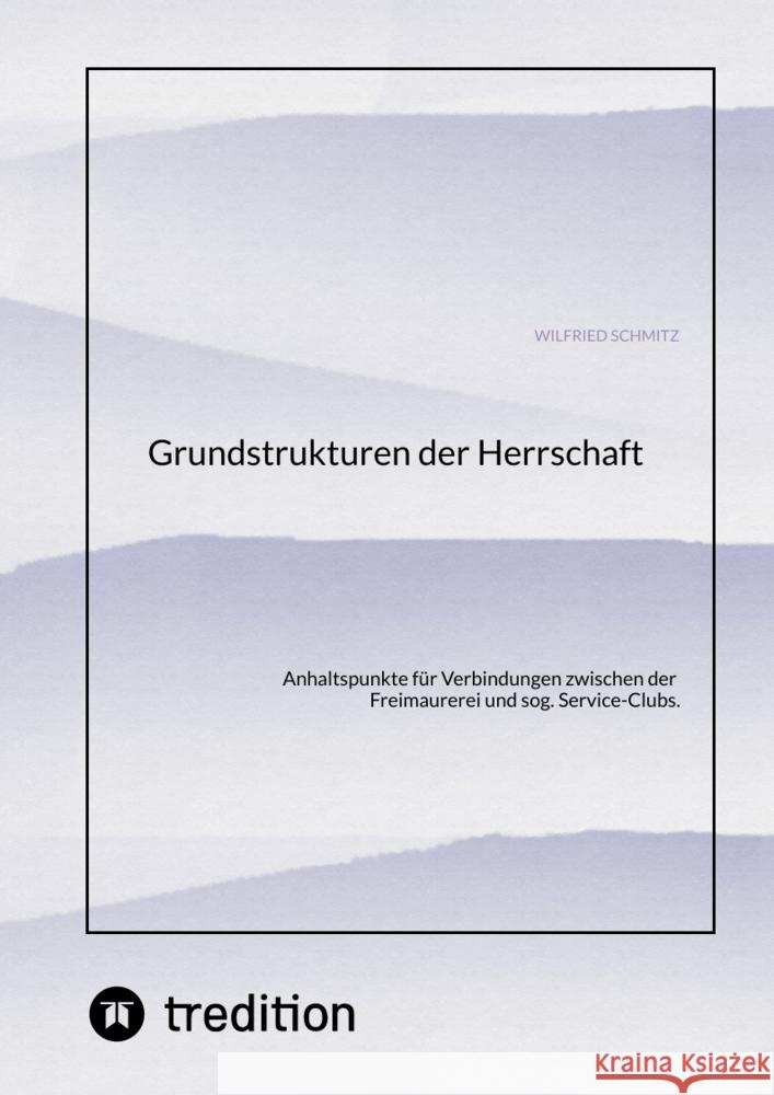 Grundstrukturen der Herrschaft Schmitz, Wilfried 9783384780317 tredition - książka