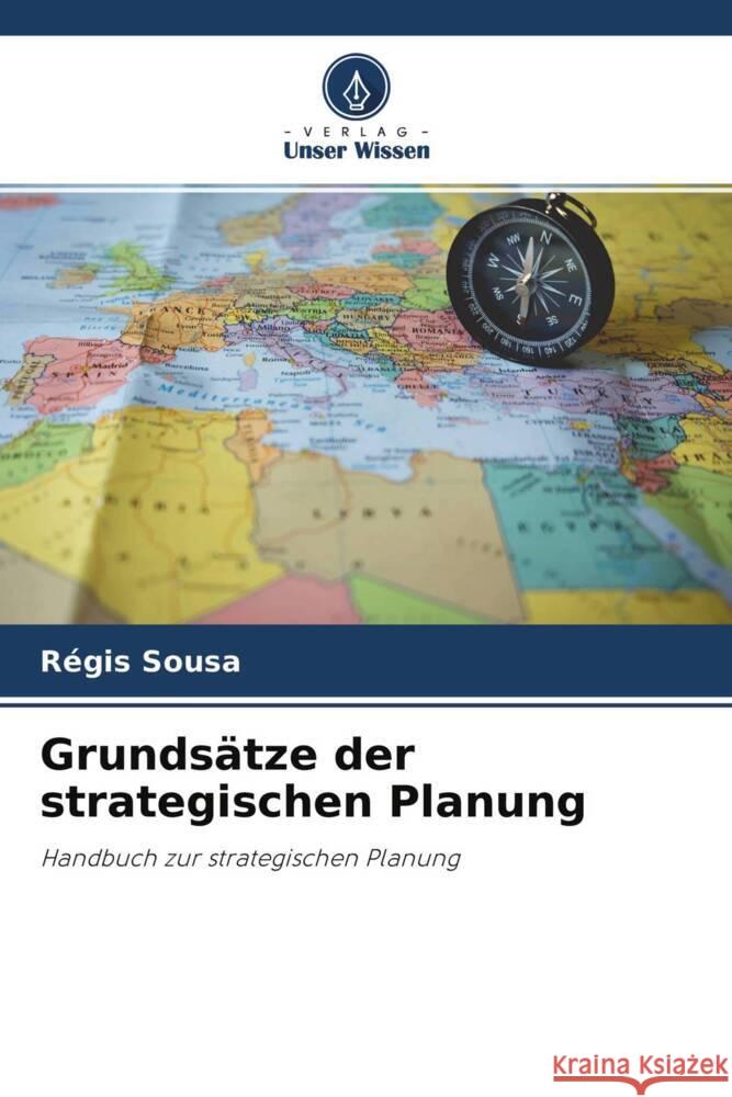 Grundsätze der strategischen Planung Sousa, Régis 9786204291499 Verlag Unser Wissen - książka