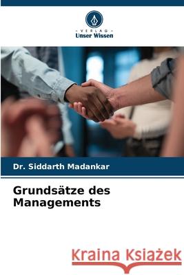 Grundsätze des Managements Madankar, Dr. Siddarth 9786202225328 Verlag Unser Wissen - książka