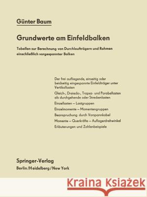 Grundwerte Am Einfeldbalken: Tabellen Zur Berechnung Von Durchlaufträgern Und Rahmen Einschließlich Vorgespannter Balken Baum, G. 9783642492211 Springer - książka