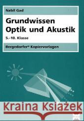 Grundwissen Optik und Akustik : 5.-10. Klasse Gad, Nabil 9783834424044 Persen im AAP Lehrerfachverlag - książka