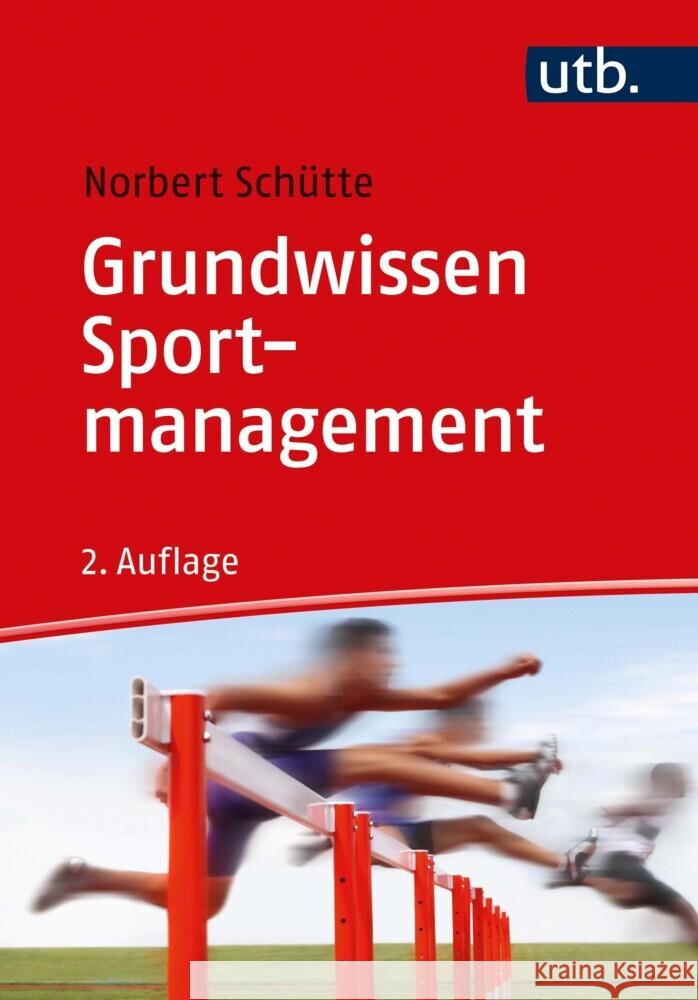 Grundwissen Sportmanagement Schütte, Norbert 9783825255121 UVK - książka