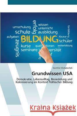 Grundwissen USA Günther Dichatschek 9783639479713 AV Akademikerverlag - książka
