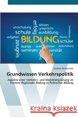 Grundwissen Verkehrspolitik G?nther Dichatschek 9783639626599 AV Akademikerverlag - książka