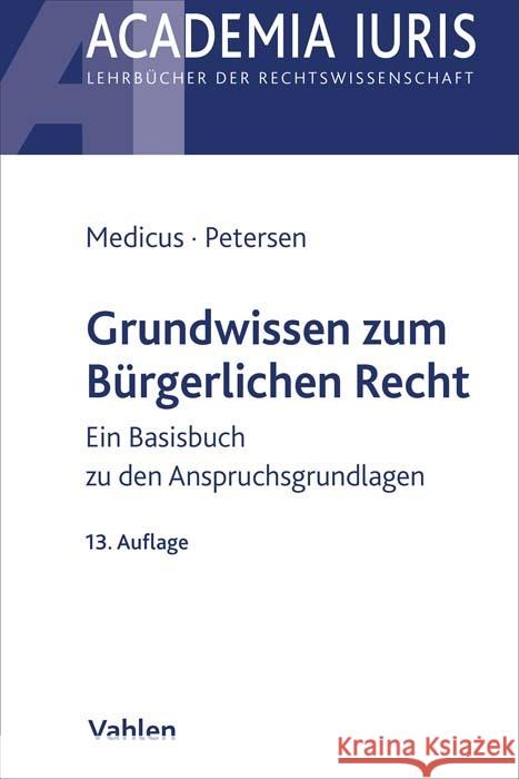 Grundwissen zum Bürgerlichen Recht Medicus, Dieter, Petersen, Jens 9783800672691 Vahlen - książka