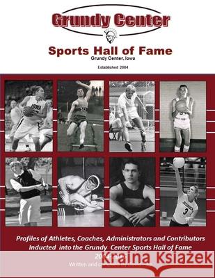Grundy Center Sports Hall of Fame: Profiles of Athletes, Coaches, Administrators and Contributors to Spartan Athletics David E. Pike 9781523914197 Createspace Independent Publishing Platform - książka