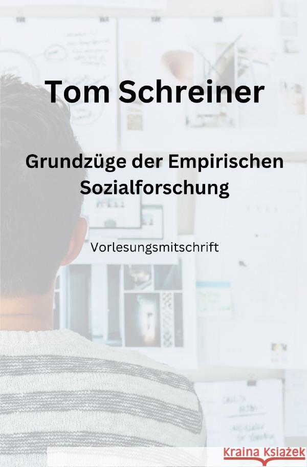 Grundzüge der Empirischen Sozialforschung Schreiner, Tom 9783757571696 epubli - książka