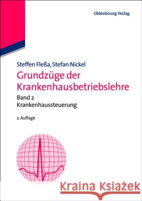 Grundzüge der Krankenhausbetriebslehre : Band 2 Fleßa, Steffen 9783486720365 Oldenbourg Wissenschaftsverlag - książka