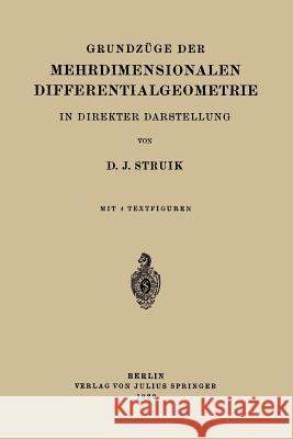 Grundzüge Der Mehrdimensionalen Differentialgeometrie: In Direkter Darstellung Struik, D. J. 9783642503719 Springer - książka