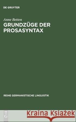 Grundzüge der Prosasyntax Betten, Anne 9783484310827 Max Niemeyer Verlag - książka