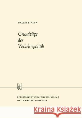 Grundzüge Der Verkehrspolitik Linden, Walter 9783663006374 Gabler Verlag - książka