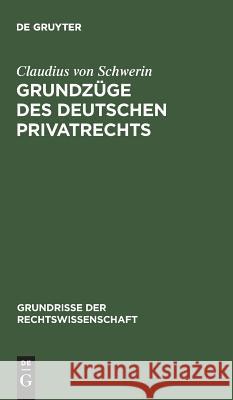 Grundzüge des deutschen Privatrechts Claudius Von Schwerin 9783111164991 De Gruyter - książka