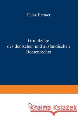 Grundzüge Des Deutschen Und Ausländischen Börsenrechts Bremer, Heinz 9783642869174 Springer - książka