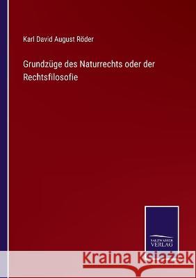 Grundzüge des Naturrechts oder der Rechtsfilosofie Röder, Karl David August 9783375117962 Salzwasser-Verlag - książka