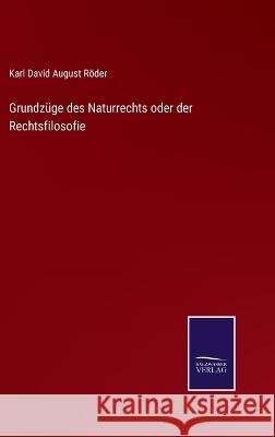 Grundzüge des Naturrechts oder der Rechtsfilosofie Röder, Karl David August 9783375117979 Salzwasser-Verlag - książka