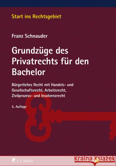 Grundzüge des Privatrechts für den Bachelor Schnauder, Franz 9783811453548 Müller (C.F.Jur.), Heidelberg - książka