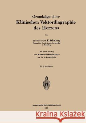 Grundzüge Einer Klinischen Vektordiagraphie Des Herzens Schellong, F. 9783662335727 Springer - książka