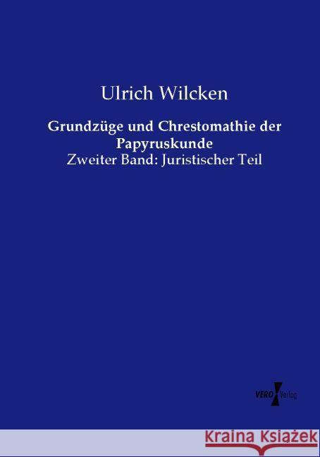 Grundzüge und Chrestomathie der Papyruskunde Wilcken, Ulrich 9783737216432 Vero Verlag in hansebooks GmbH - książka