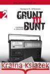 Grunt to bunt T2 Witkowski Grzegorz K. 9788360157664 In Rock