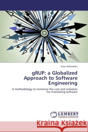 gRUP: a Globalized Approach to Software Engineering Badreddin, Omar 9783846509869 LAP Lambert Academic Publishing - książka