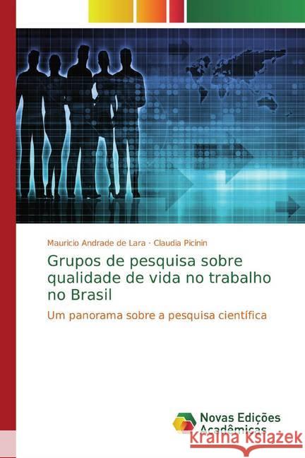 Grupos de pesquisa sobre qualidade de vida no trabalho no Brasil : Um panorama sobre a pesquisa científica Andrade de Lara, Mauricio; Picinin, Claudia 9786139793235 Novas Edicioes Academicas - książka