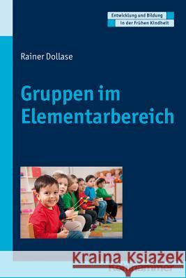 Gruppen Im Elementarbereich Dollase, Rainer 9783170213913 Kohlhammer - książka