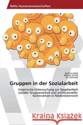 Gruppen in Der Sozialarbeit Gobl Kathrin 9783639455748 AV Akademikerverlag - książka