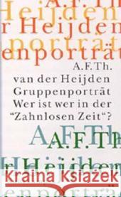 Gruppenporträt. Wer ist wer in der 'Zahnlosen Zeit' ? Heijden, Adrianus Fr. Th. van der 9783518414316 Suhrkamp - książka